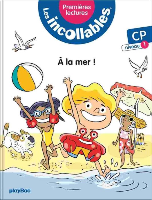 Emprunter Les incollables Tome 1 : A la mer ! CP niveau 1 livre