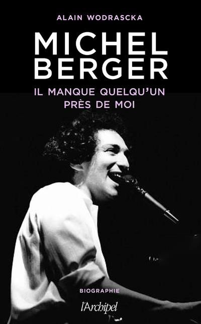 Emprunter Michel Berger. Il manque quelqu'un près de moi livre