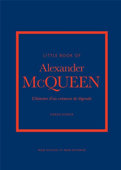 Emprunter Little Book of Alexander McQueen. L'histoire d'un créateur de légende livre