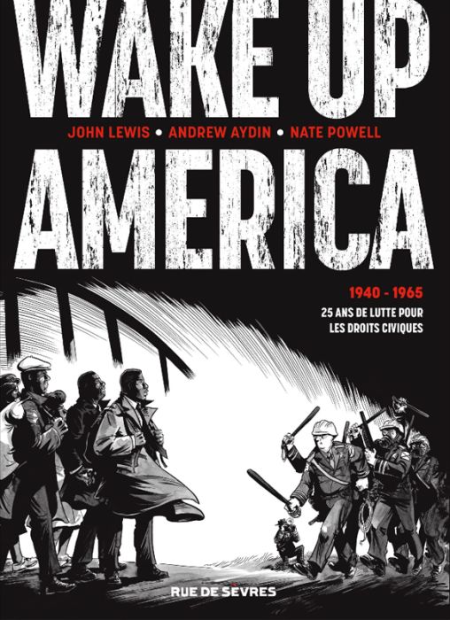 Emprunter Wake up America Intégrale : 1940 - 1965. 25 ans de lutte pour les droits civiques livre