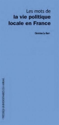 Emprunter Les mots de la vie politique locale en France livre
