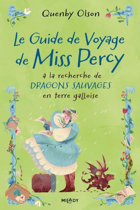 Emprunter Miss Percy Tome 2 : Le guide de voyage de Miss Percy à la recherche de dragons sauvages en terre gal livre