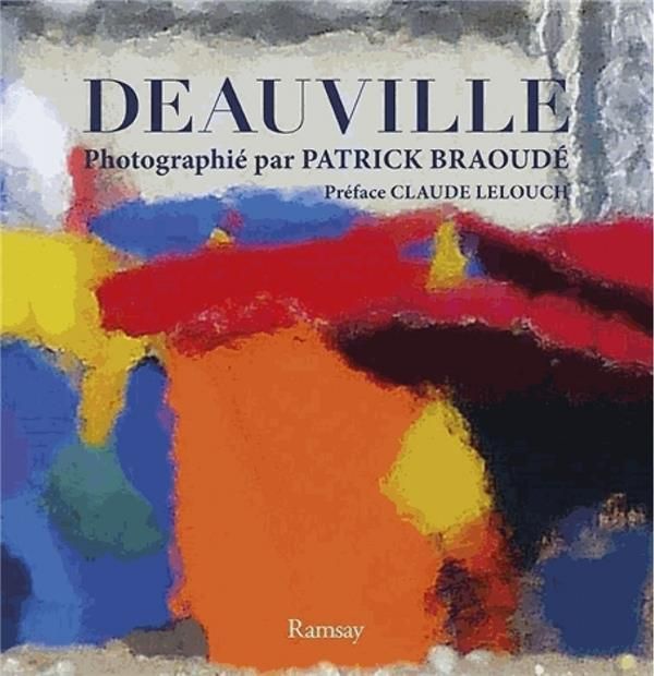 Emprunter Deauville photographié par Patrick Braoudé livre