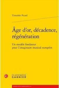 Emprunter AGE D OR DECADENCE REGENERATION - MODELE FONDATEUR POUR L IMAGINAIRE MUSICAL EUROPEEN livre