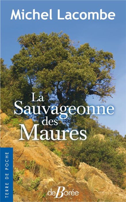 Emprunter La sauvageonne des Maures livre