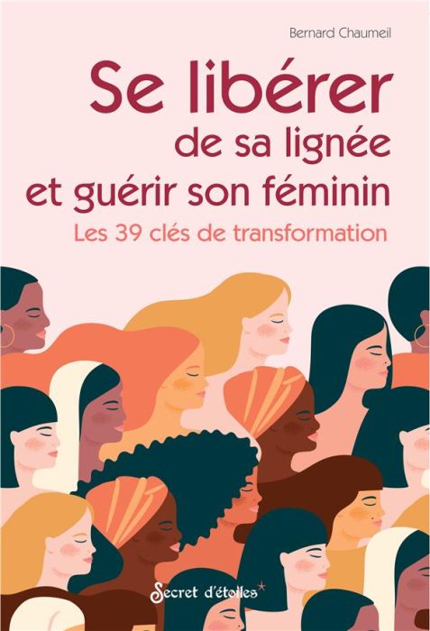 Emprunter Se libérer de sa lignée et guérir son féminin. Les 39 clés de transformation livre