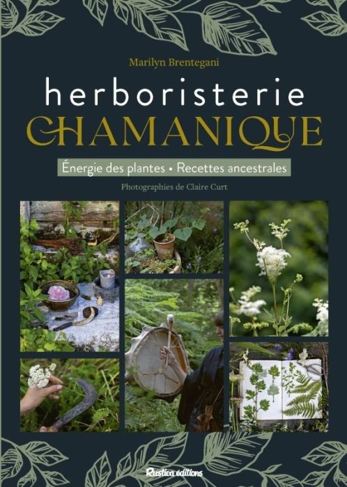 Emprunter L'herboristerie chamanique. Energie des plantes - Recettes ancestrales livre