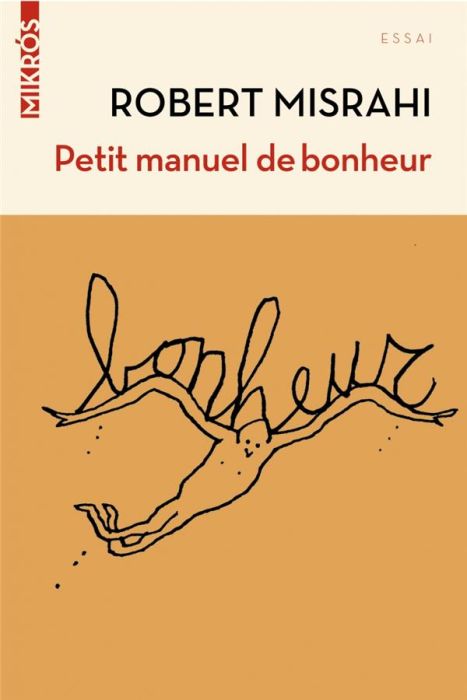 Emprunter Petit manuel de bonheur à l'usage des entrepreneurs... et des autres livre