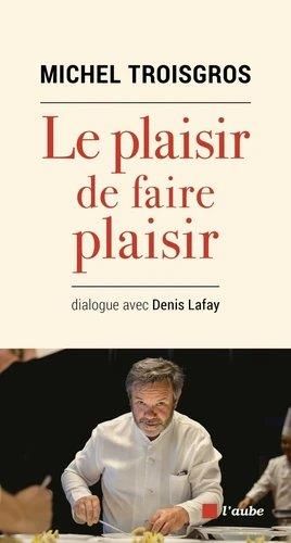 Emprunter Le plaisir de faire plaisir livre