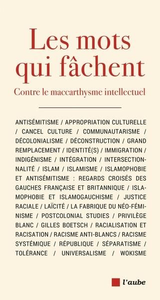 Emprunter Les mots qui fâchent. Contre le maccarthysme intellectuel livre