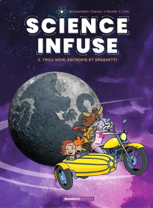 Emprunter Science infuse Tome 2 : Trou noir, entropie et spaghetti livre