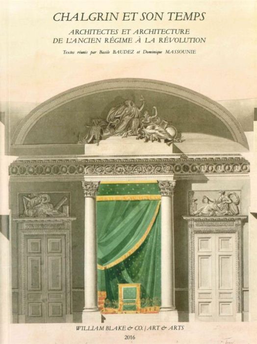 Emprunter Chalgrin et son temps. Architectes et architecture de l'Ancien Régime à la Révolution livre