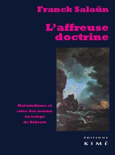 Emprunter L'affreuse doctrine. Matérialisme et crise des moeurs au temps de Diderot livre