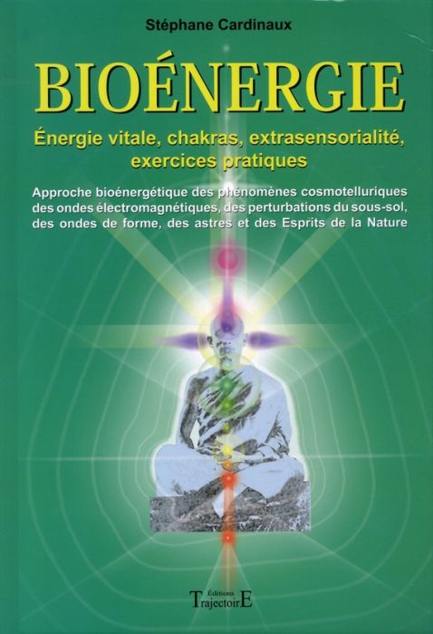 Emprunter Bioénergie. Approche bioénergétique des phénomènes cosmotelluriques des ondes électromagnétiques, de livre