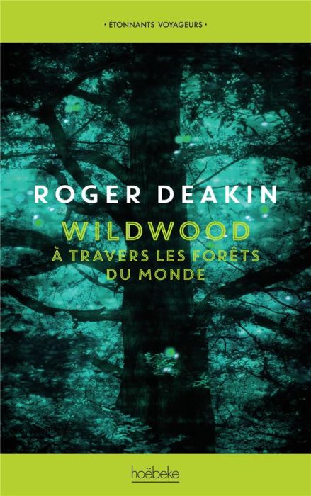 Emprunter Wildwood. A travers les forêts du monde livre