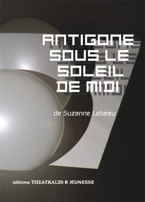 Emprunter Antigone sous le soleil de midi livre