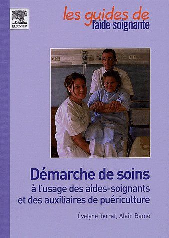 Emprunter Démarche de soins à l'usage des aides-soignantes et des auxiliaires de puériculture livre