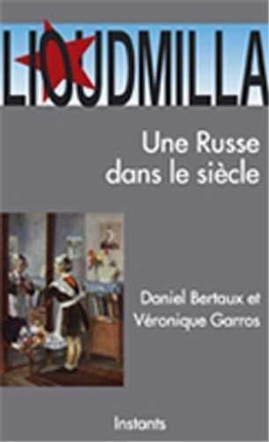 Emprunter Lioudmilla. Une Russe dans le siècle livre