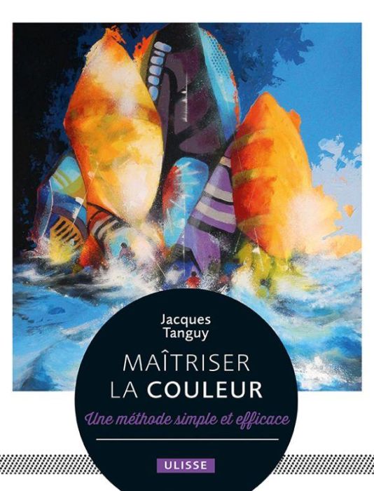 Emprunter Maîtriser la couleur. Une méthode simple et efficace livre