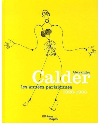 Emprunter Alexander Calder, les années parisiennes. 1926-1933 livre