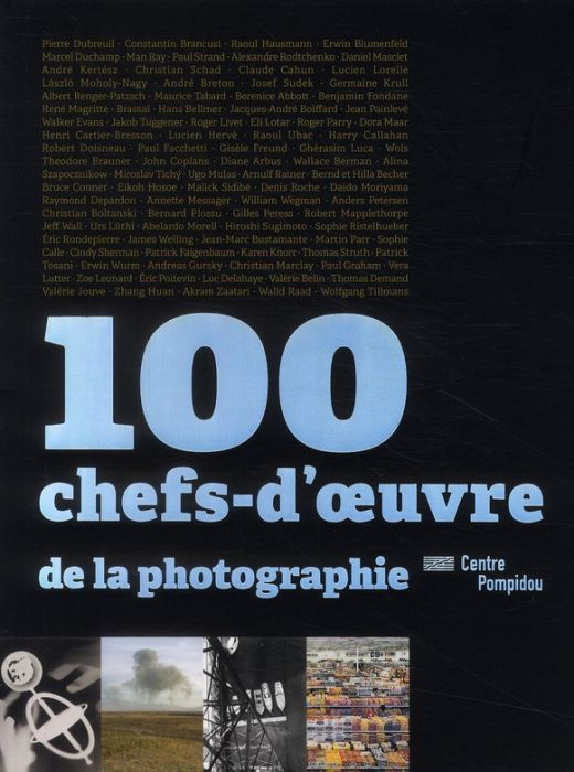 Emprunter 100 chefs-d'oeuvre de la photographie / Dans les collections du Centre Pompidou livre