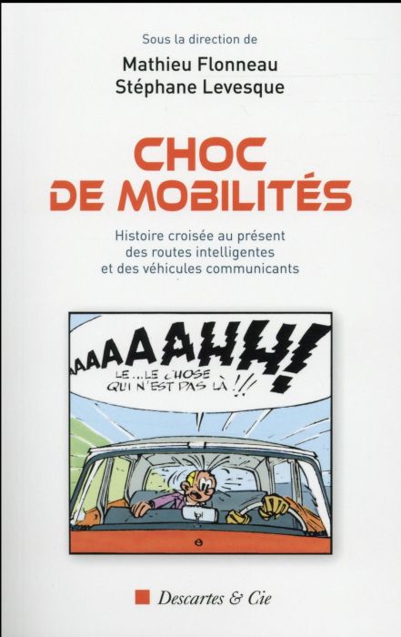 Emprunter Choc de mobilités. Histoire croisée au présent des routes intelligentes et des véhicules communicant livre