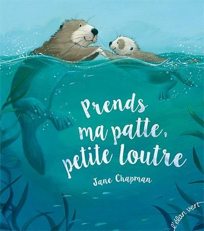 Emprunter Prends ma patte petite loutre livre