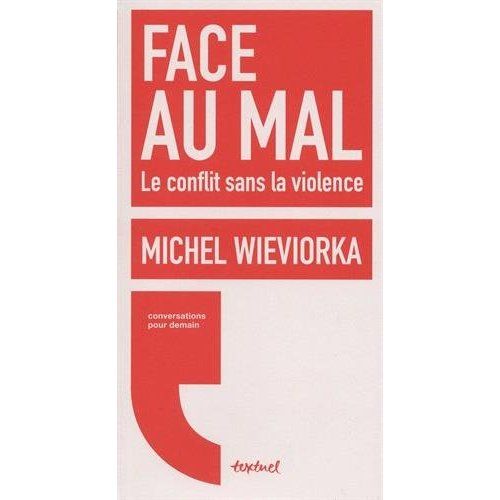 Emprunter Face au mal. Le conflit sans la violence livre