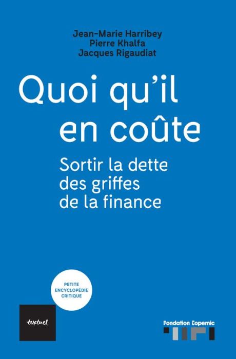 Emprunter Quoi qu'il en coûte. Sortir la dette des griffes de la finance livre