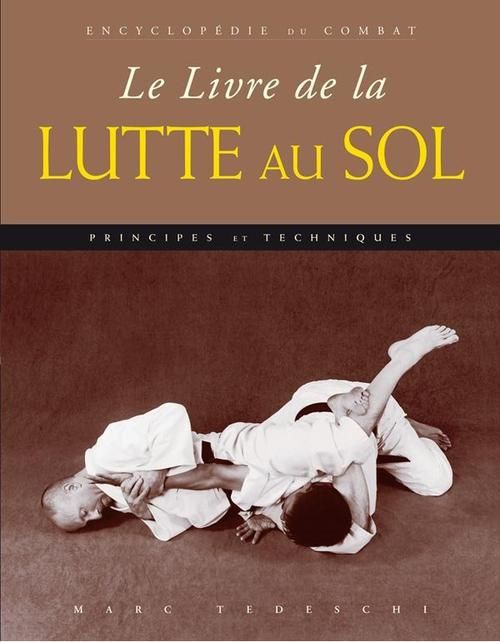 Emprunter Le livre de la lutte au sol. Principes & techniques livre