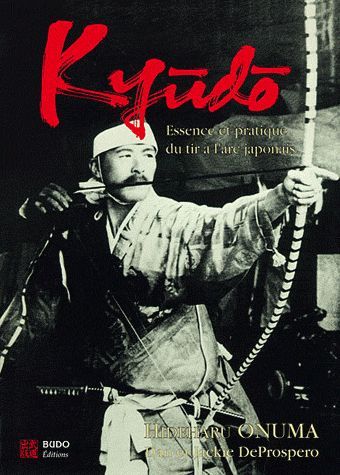 Emprunter Kyudo. L'essence et la pratique du tir à l'arc japonais livre