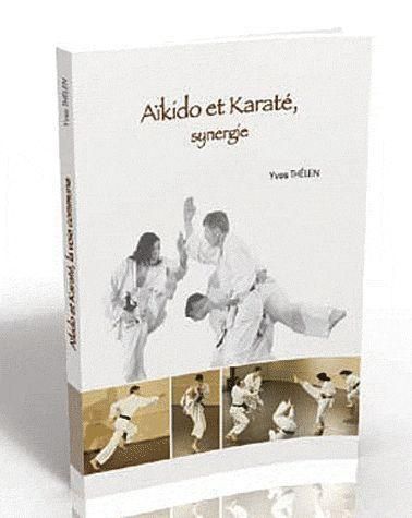 Emprunter Aïkido et Karaté, synergie. Avec 1 DVD livre