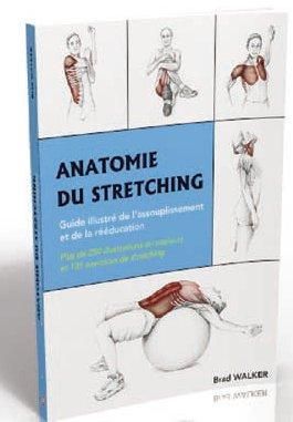 Emprunter Anatomie du stretching. Guide illustré de l'assouplissement et de la rééducation du sportif livre