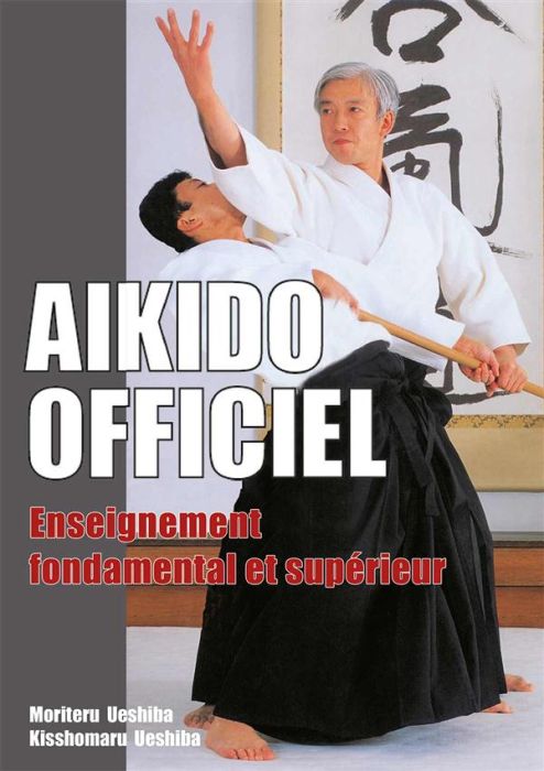 Emprunter Aikido officiel. Enseignement fondamental et supérieur livre