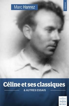 Emprunter Céline et ses classiques. & autres essais livre