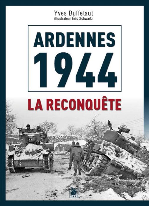 Emprunter Ardennes 1945. La contre-offensive alliée livre