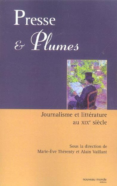 Emprunter Presse et plumes. Journalisme et littérature au XIXè siècle livre