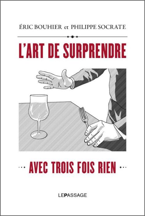 Emprunter L'art de surprendre. Avec trois fois rien livre