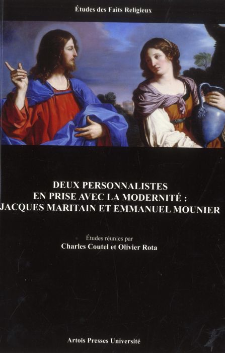 Emprunter Deux personnalités en prise avec la modernité : Jacques Maritain et Emmanuel Mounier livre