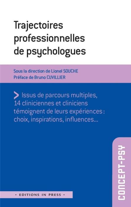 Emprunter Trajectoires professionnelles de psychologues. 14 cliniciennes et cliniciens témoignent de leur expé livre