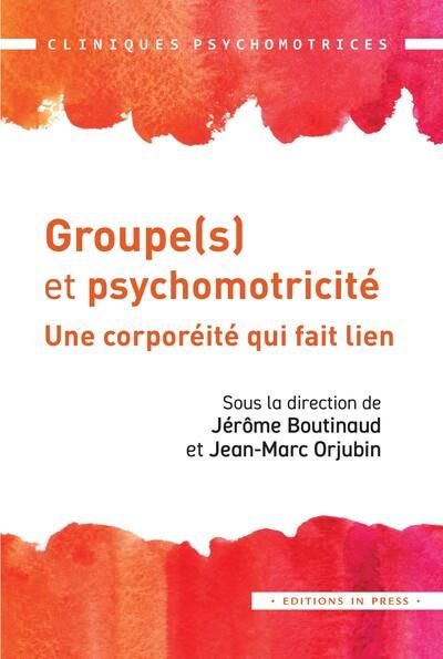 Emprunter Groupe(s) et psychomotricité. Une corporéité qui fait lien livre