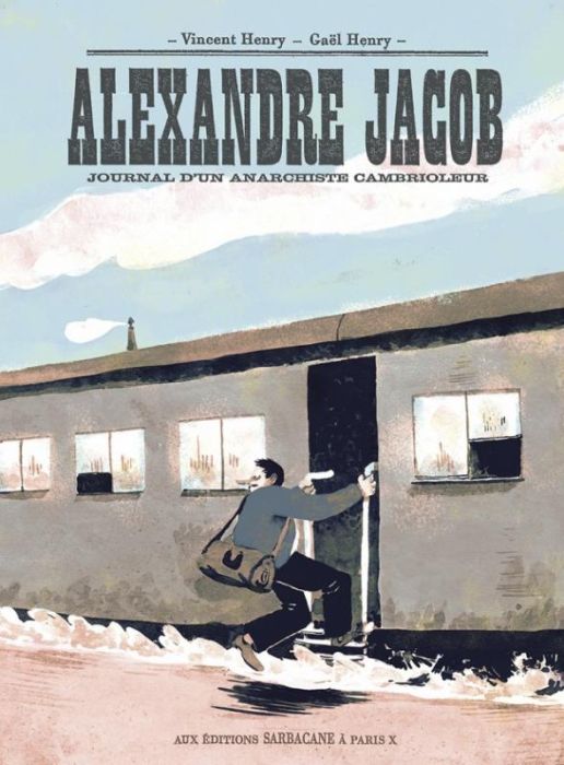 Emprunter Alexandre Jacob. Journal d'un anarchiste cambrioleur livre