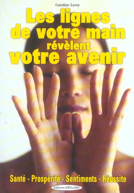 Emprunter Les lignes de la main révèlent votre avenir livre