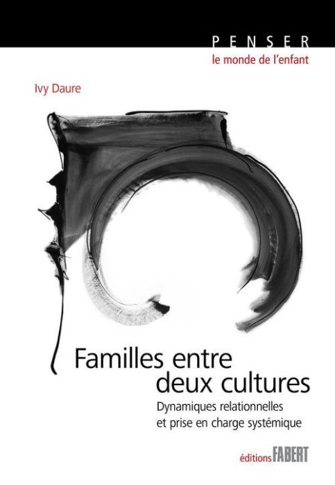 Emprunter Familles entre deux cultures. Dynamiques relationnelles et prise en charge systémique livre