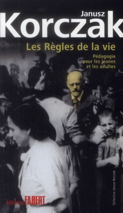 Emprunter Les règles de la vie. Pédagogie pour les jeunes et les adultes livre