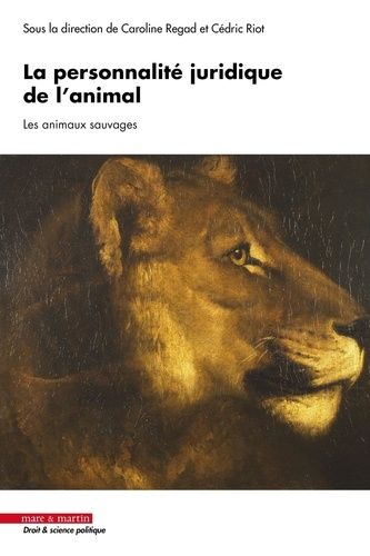 Emprunter La personnalité juridique de l'animal. Tome 3, Les animaux sauvages livre