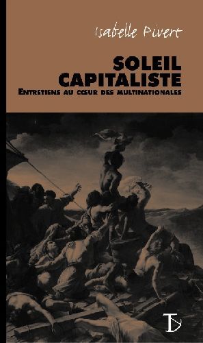 Emprunter Soleil capitaliste. Entretiens au coeur des multinationales livre