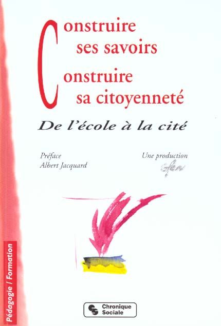 Emprunter Construire ses savoirs, construire sa citoyenneté. De l'école à la cité, 2ème édition livre