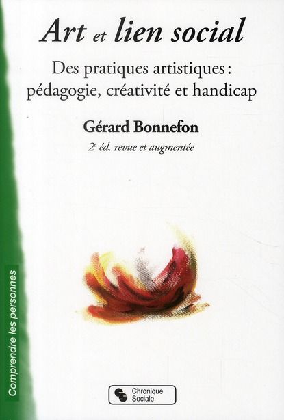 Emprunter Art et lien social. Des pratiques artistiques : pédagogie, créativité et handicap, 2e édition revue livre