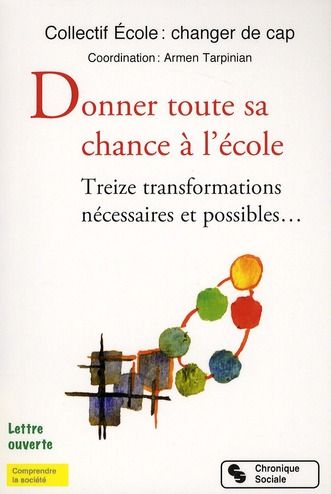 Emprunter Donner toute sa chance à l'école. Treize transformations nécessaires et possibles... livre